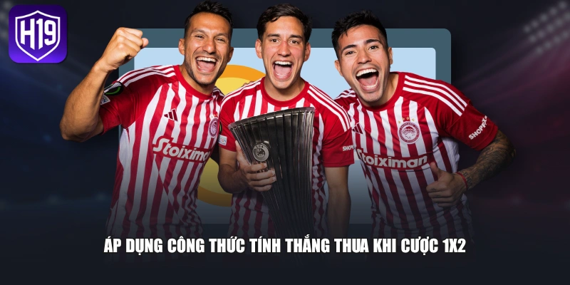 Áp dụng công thức tính thắng thua khi cược 1x2