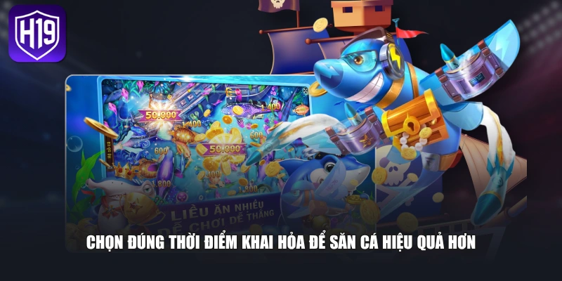 Chọn đúng thời điểm khai hỏa để săn cá hiệu quả hơn