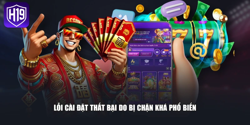 Lỗi cài đặt thất bại do bị chặn khá phổ biến