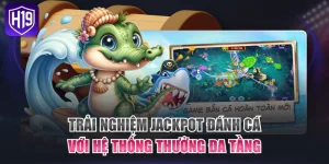 Trải Nghiệm Jackpot Đánh Cá Với Hệ Thống Thưởng Đa Tầng