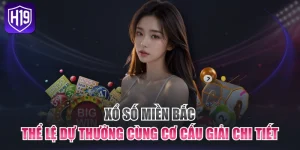 Xổ Số Miền Bắc - Thể Lệ Dự Thưởng Cùng Cơ Cấu Giải Chi Tiết